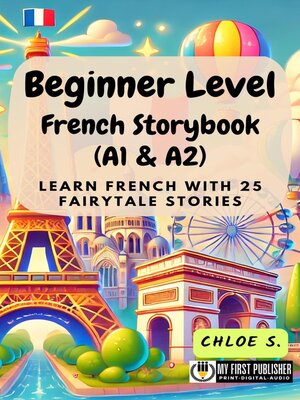 cover image of Beginner Level French Storybook (A1 & A2)